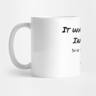 It was on the Internet funny tshirt Mug